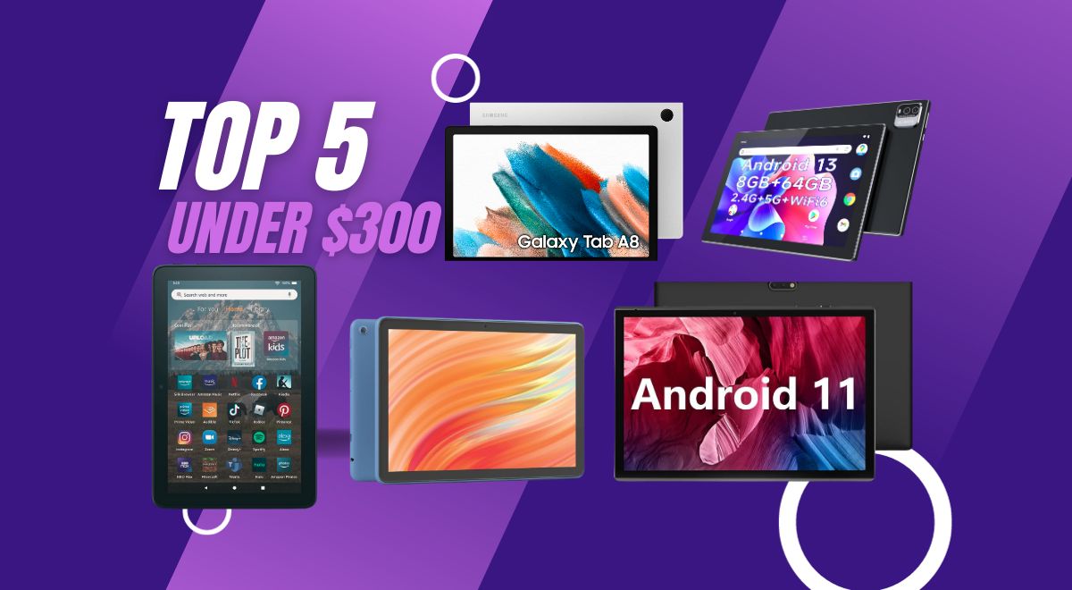 The Best Tablets Under $300
